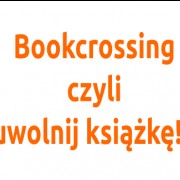 Bookcrossing - wymień książkę i dziel się z nami radością czytania!