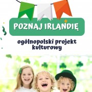 Poznaj Irlandię – wyjątkowy projekt kulturowy w naszej szkole!